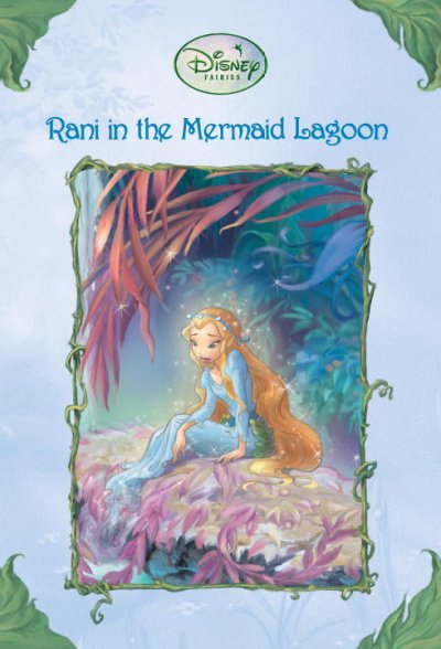 Rani in the Mermaid Lagoon / written by Lisa Papademetriou ; illustrated by the Disney Storybook Artists.