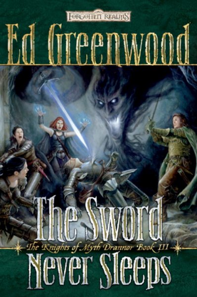 The sword never sleeps / Ed Greenwood.