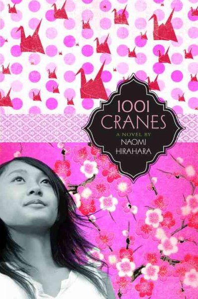 1001 cranes / Naomi Hirahara.