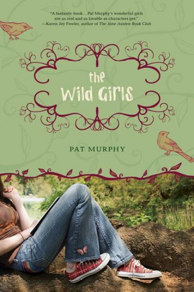 The wild girls / Pat Murphy.
