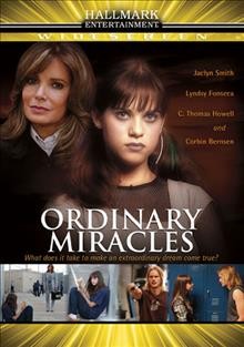 Ordinary miracles [videorecording] / Hallmark Entertainment presents a MAT IV Production in association with Alpine Medien and Larry Levinson Productions ; directed by Michael Switzer ; produced by James Wilberger, Kyle Clark ; written by Bud Schaetzle.