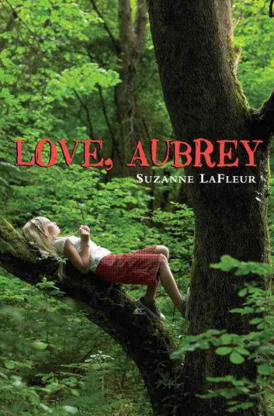 Love, Aubrey / Suzanne LaFleur.