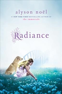 Radiance : a novel / Alyson Noël.