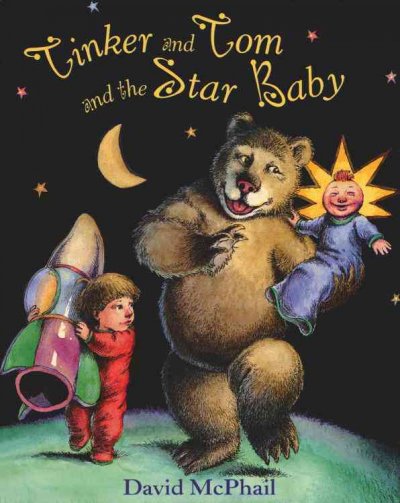 Tinker and Tom and the Star Baby / David McPhail.