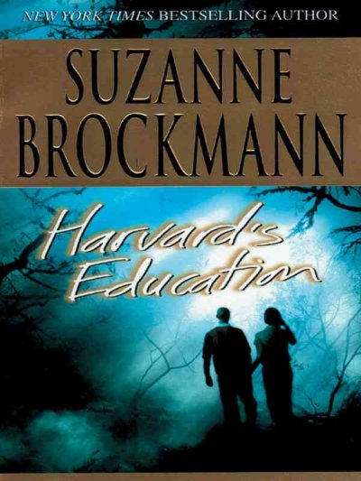 Harvard's education / Suzanne Brockmann.