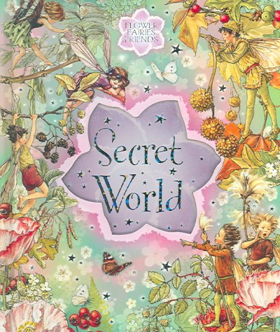 Secret world / Cicely Mary Barker.
