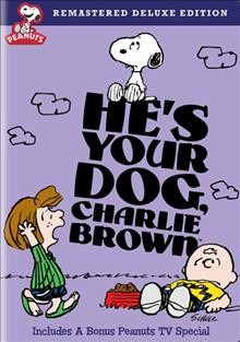 He's your dog, Charlie Brown [videorecording] / United Feature Syndicate and Charles M. Schulz Creative Associates ; written by Charles M. Schulz ; produced and directed by Bill Melendez.