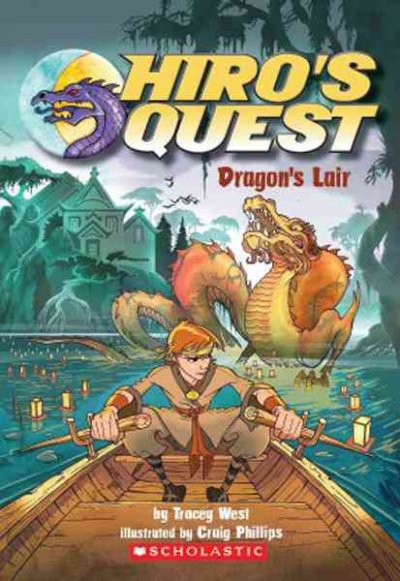 Hiro's quest. Dragon's lair / by Tracey West ; illustrated by Craig Phillips.