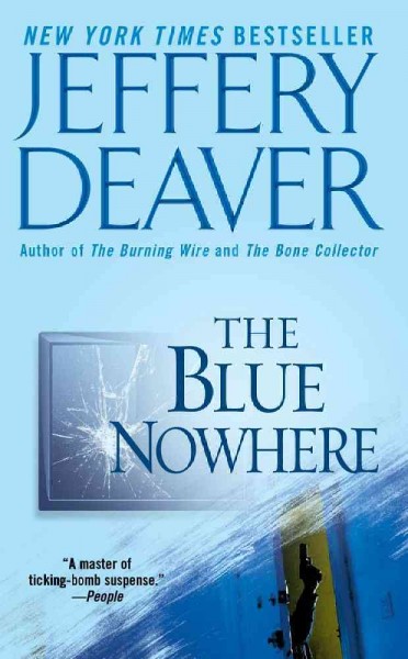 The blue nowhere / Jeffery Deaver.