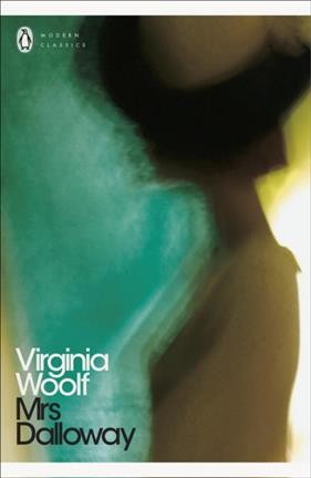 Mrs. Dalloway / Virginia Woolf ; edited with an introduction and notes by Elaine Showalter; text editied by Stella McNichol.