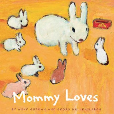 Mommy loves / by Anne Gutman, Georg Hallensleben.