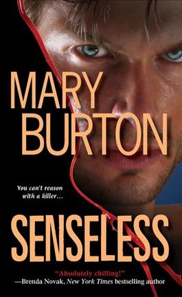 Senseless / Mary Burton.