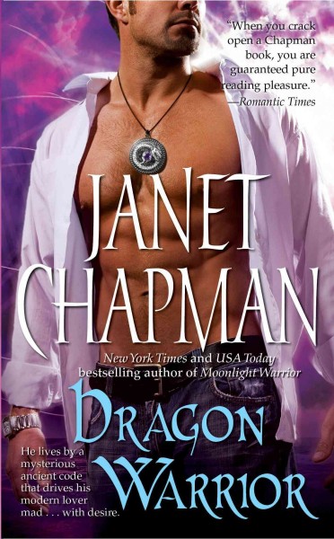 Dragon warrior / Janet Chapman.