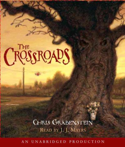 The crossroads [sound recording] / Chris Grabenstein.