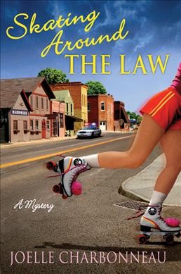 Skating around the law / Joelle Charbonneau.