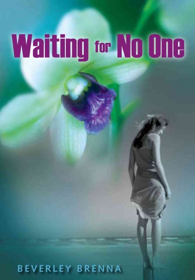 Waiting for no one / Beverley Brenna.