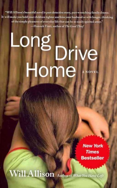 Long drive home : a novel / Will Allison.