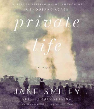 Private life [sound recording] / Jane Smiley.