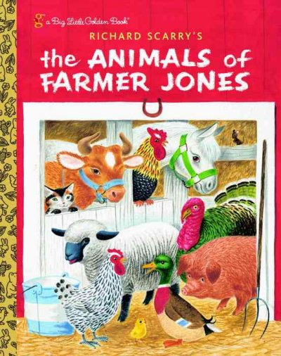 The animals of Farmer Jones / Richard Scarry.