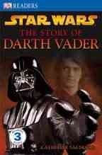 Star Wars : the story of Darth Vader / Catherine Saunders.