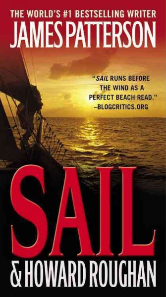 Sail : a novel / by James Patterson and Howard Roughan.