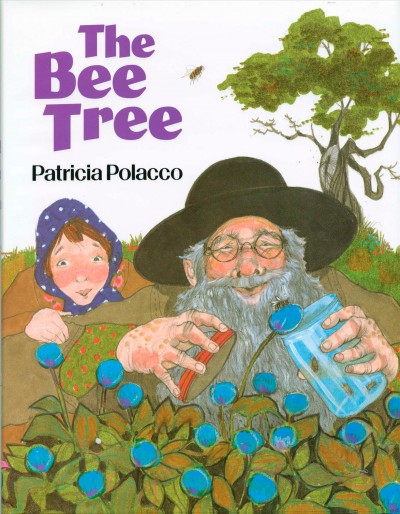 The bee tree [book] / Patricia Polacco.