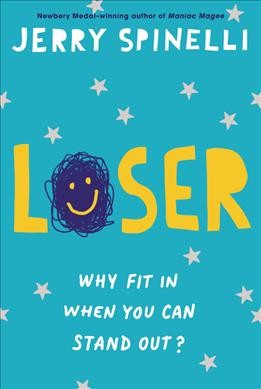 Loser [book] / by Jerry Spinelli.