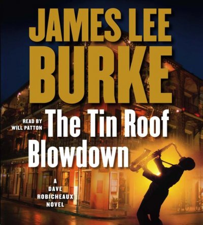 The tin roof blowdown [sound recording] : a Dave Robicheaux novel / James Lee Burke.