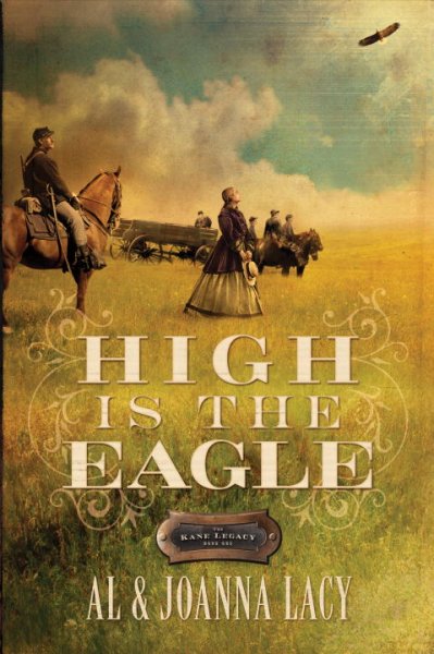 High is the eagle [book] / Al and JoAnna Lacy.