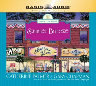 Summer breeze [sound recording] / Catherine Palmer & Gary Chapman.