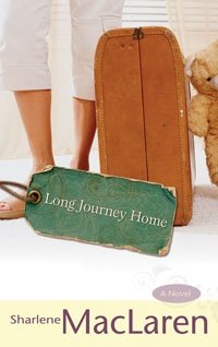 Long journey home [book] / Sharlene MacLaren.