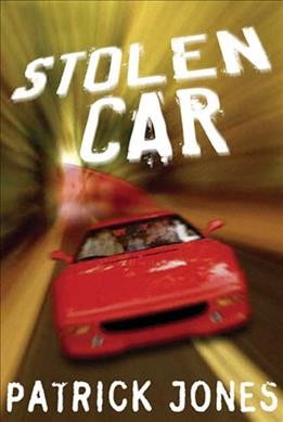 Stolen car [book] / Patrick Jones.