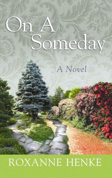 On a someday [book] / Roxanne Henke.