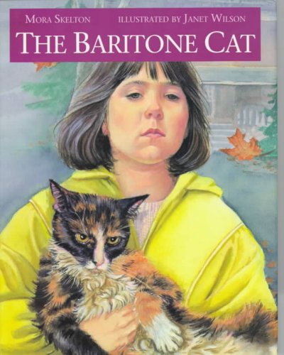 The baritone cat / Mora Skelton ; illustrated by Janet Wilson.