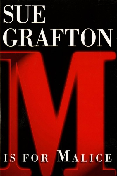'M' is for malice / Sue Grafton.
