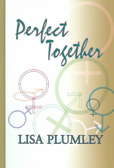 Perfect together / Lisa Plumley.