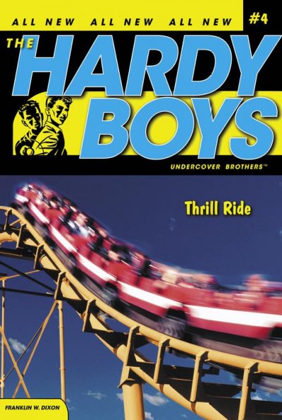 Thrill ride / Franklin W. Dixon. [YA F].