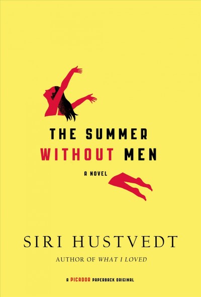 The summer without men : a novel / Siri Hustvedt.