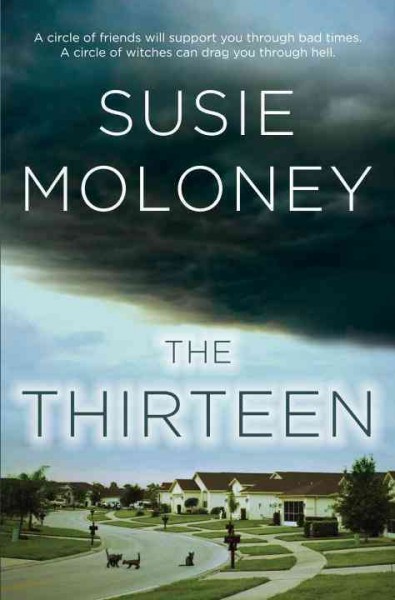 The thirteen / Susie Moloney.