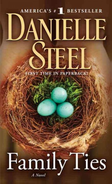 Family Ties : a novel / Danielle Steel.