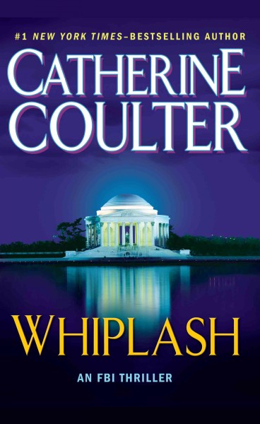 Whiplash : [an FBI thriller] / Catherine Coulter.