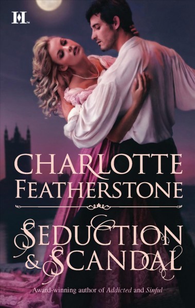 Seduction & scandal / Charlotte Featherstone.