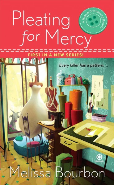 Pleating for mercy : a magical dressmaking mystery / Melissa Bourbon.