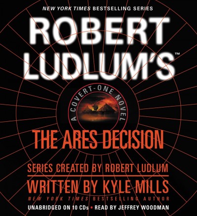 Robert Ludlum's The Ares decision [sound recording] / Kyle Mills.