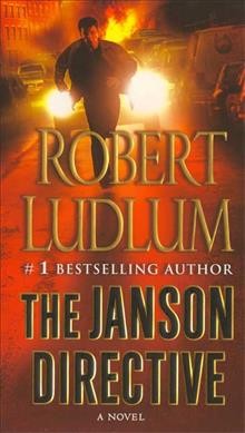 The Janson directive : a novel / Robert Ludlum.
