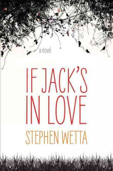 If Jack's in love / Stephen Wetta.