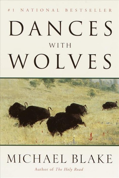 Dances with wolves / Michael Blake.