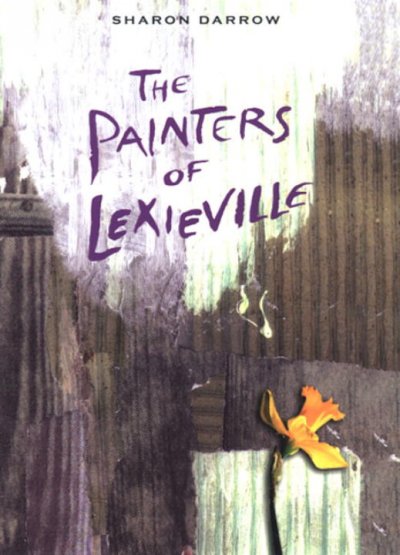 The painters of Lexieville / Sharon Darrow.