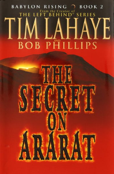 Babylon rising : the secret on Ararat / Tim LaHaye with Bob Phillips.