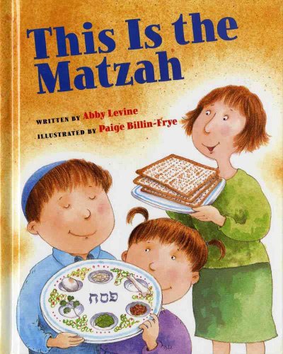 This is the matzah / written by Abby Levine ; illustrated by Paige Billin-Frye.